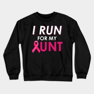 I Run For My Aunt Walk Breast Cancer Awareness Crewneck Sweatshirt